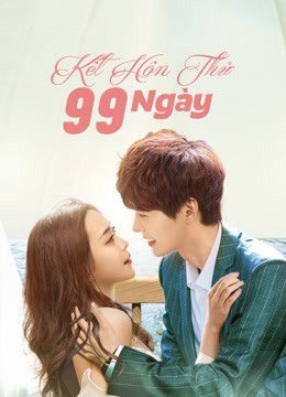 Xem phim Kết Hôn Thử 99 Ngày tập 3 PhimChill Thuyết Minh HD Vietsub Phim Trung Quốc-Love Together