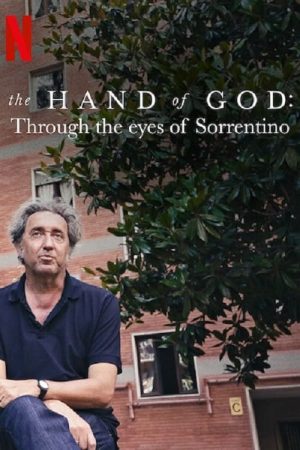 Phim The Hand of God Qua đôi mắt của Sorrentino - The Hand of God Through the Eyes of Sorrentino PhimChill Vietsub (2021)