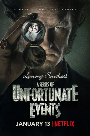 Phim Bộ Ba Kỳ Dị ( 1) - A Series Of Unfortunate Events (Season 1) PhimChill Vietsub (2017)