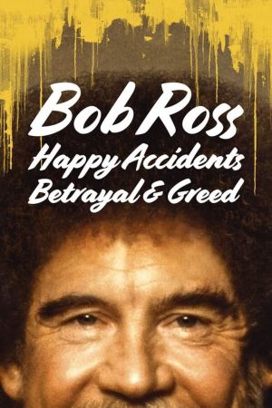 Xem phim Bob Ross Bất ngờ thú vị phản bội và lòng tham tập full PhimChill Thuyết Minh HD Vietsub Phim Mỹ-Bob Ross Happy Accidents Betrayal Greed