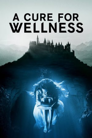 Phim Phương Thuốc Kỳ Bí - A Cure For Wellness PhimChill Vietsub (2017)