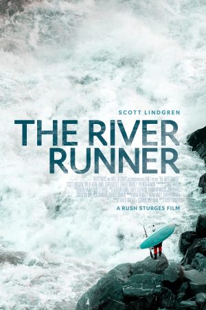 Phim Scott Lindgren Vượt sóng - The River Runner PhimChill Vietsub (2021)