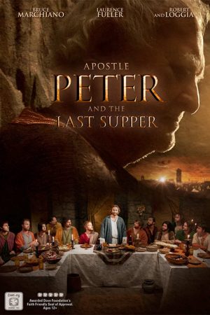 Phim Tông Đồ Peter Và Bữa Ăn Cuối Cùng - Apostle Peter And The Last Supper PhimChill Vietsub (2012)