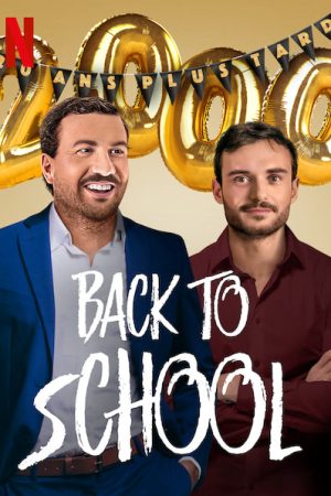 Phim Ngày Tựu Trường - Back to School La Grande Classe PhimChill Vietsub (2019)