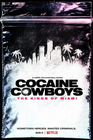 Phim Cao bồi cocaine Trùm ma túy Miami - Cocaine Cowboys The Kings of Miami PhimChill Vietsub (2021)