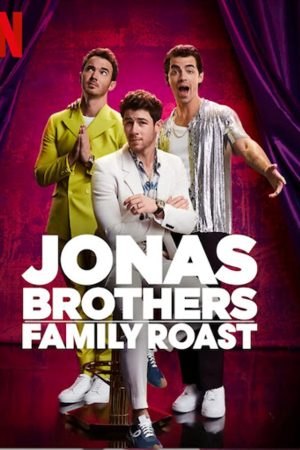 Phim Anh em nhà Jonas Châm chọc gia đình - Jonas Brothers Family Roast PhimChill Vietsub (2021)