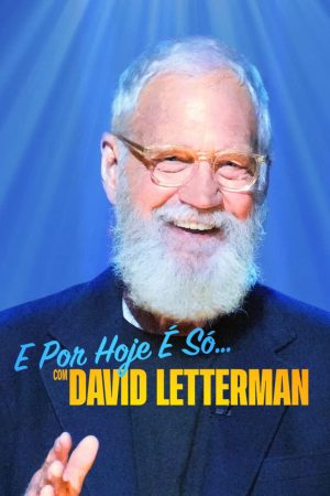 Phim David Letterman Buổi diễn hạ màn - That’s My Time with David Letterman PhimChill Vietsub (2022)