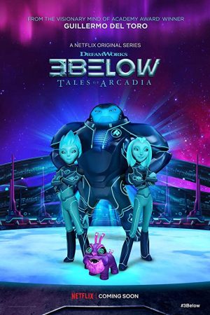 Phim Bộ ba trời giáng Câu chuyện ở Arcadia ( 1) - 3Below Tales of Arcadia (Season 1) PhimChill Vietsub (2018)