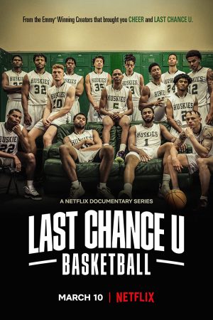 Phim Cơ hội cuối cùng Bóng rổ - Last Chance U Basketball PhimChill Vietsub (2021)