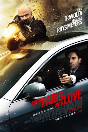 Phim Paris Rực Lửa - From Paris with Love PhimChill Vietsub (2010)