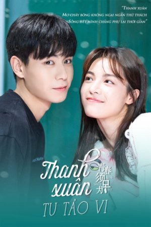 Xem phim Thanh Xuân Tu Tảo Vi tập 45 PhimChill Thuyết Minh HD Vietsub + Thuyết minh Phim Trung Quốc-Youth Should Be Early