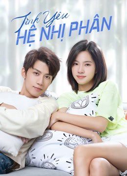 Phim Tình Yêu Hệ Nhị Phân - Binary Love PhimChill Vietsub (2022)