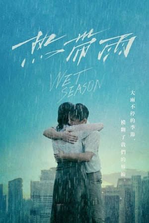 Phim Mối Tình Cô Trò - 热带雨Wet Season PhimChill Vietsub (2019)