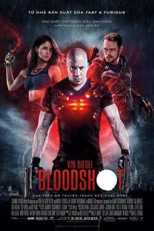 Phim Siêu Anh Hùng Bloodshot - Bloodshot PhimChill Vietsub (2020)