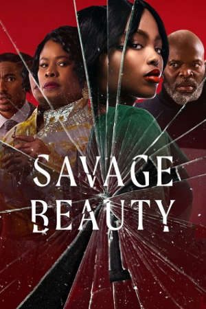 Phim Sắc đẹp tàn khốc ( 1) - Savage Beauty (season 1) PhimChill Vietsub (2022)