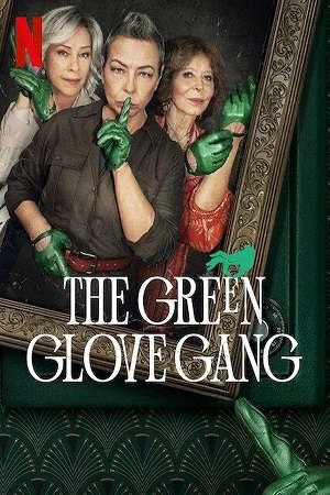 Phim Băng trộm Găng Tay Xanh Lục ( 1) - The Green Glove Gang (season 1) PhimChill Vietsub (2022)