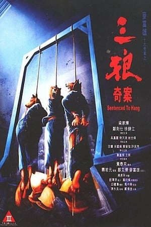 Phim Ba Con Sói - 三狼奇案Sentenced to Hang PhimChill Vietsub (1989)