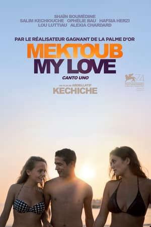 Phim Mektoub Tình Yêu Của Tôi Khúc Ca Đầu Tiên - Mektoub My Love Canto Uno PhimChill Vietsub (2017)