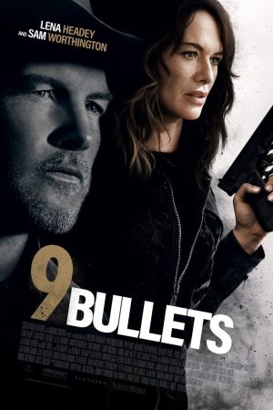 Phim 9 Viên Đạn - 9 Bullets PhimChill Vietsub (2022)