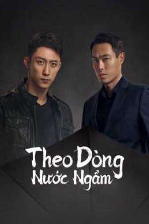 Xem phim Theo Dòng Nước Ngầm tập 8 PhimChill Thuyết Minh HD - Vietsub + Thuyết Minh Phim Trung Quốc-Chasing the Undercurrent