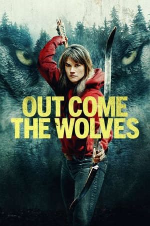 Phim Khi Bầy Sói Xuất Hiện - Out Come the Wolves PhimChill Vietsub (2024)