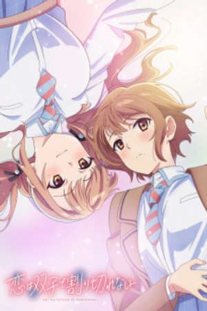 Phim Koi wa Futago de Warikirenai - Love Is Indivisible by Twins Futakire PhimChill Vietsub (2024)