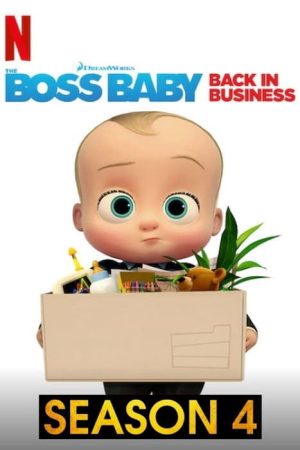 Phim Nhóc trùm Đi làm lại (Phần 4) - The Boss Baby Back in Business (Season 4) PhimChill Vietsub (2020)