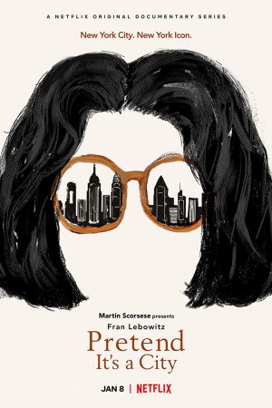 Phim Fran Lebowitz Giả như nó là thành phố - Pretend It’s a City PhimChill Vietsub (2021)