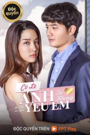 Phim Có Lẽ Anh Sẽ Không Yêu Em - In Time With You PhimChill Vietsub (2021)