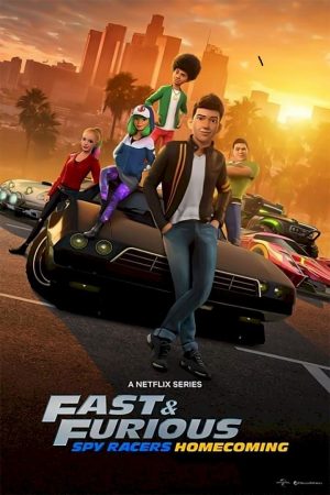 Phim Quá nhanh quá nguy hiểm Điệp viên tốc độ (Phần 6) - Fast Furious Spy Racers (Season 6) PhimChill Vietsub (2021)