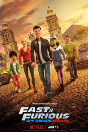 Phim Quá nhanh quá nguy hiểm Điệp viên tốc độ (Phần 4) - Fast Furious Spy Racers (Season 4) PhimChill Vietsub (2021)