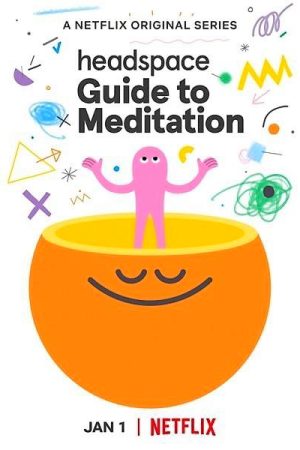 Phim Headspace Hướng dẫn thiền định - Headspace Guide to Meditation PhimChill Vietsub (2021)