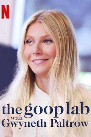 Xem phim Gwyneth Paltrow Lối sống goop tập 1 PhimChill Thuyết Minh HD Vietsub Phim Mỹ-the goop lab with Gwyneth Paltrow