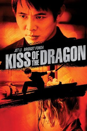 Phim Nụ Hôn Của Rồng - Kiss of the Dragon PhimChill Vietsub (2001)