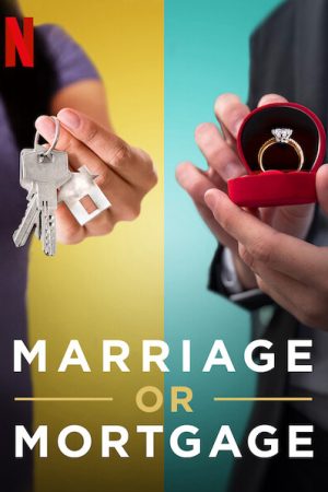 Phim Kết hôn hay tậu nhà - Marriage or Mortgage PhimChill Vietsub (2021)