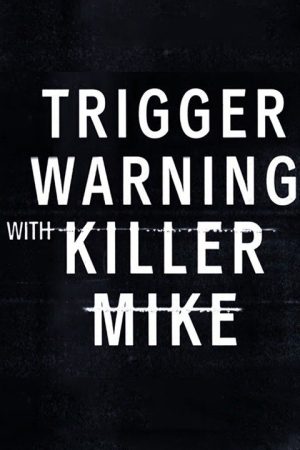 Xem phim Killer Mike Phá rào định kiến tập 6 PhimChill Thuyết Minh HD Vietsub Phim Mỹ-Trigger Warning with Killer Mike