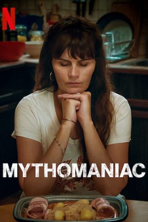 Phim Lừa dối ( 1) - Mythomaniac (Season 1) PhimChill Vietsub (2019)