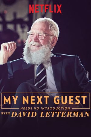 Phim David Letterman Những vị khách không cần giới thiệu ( 3) - My Next Guest Needs No Introduction With David Letterman (Season 3) PhimChill Vietsub (2020)