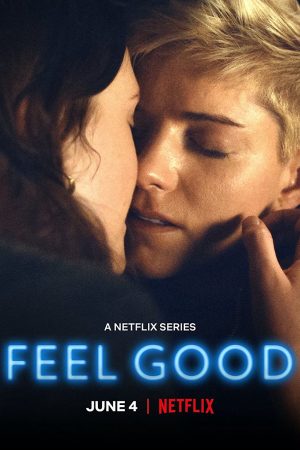 Phim Thấy vui ( 1) - Feel Good (Season 1) PhimChill Vietsub (2020)