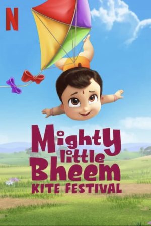 Phim Nhóc Bheem quả cảm Lễ hội thả diều - Mighty Little Bheem Kite Festival PhimChill Vietsub (2021)