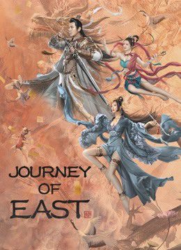 Phim Đông Du Truyện - JOURNEY OF EAST PhimChill Vietsub (2022)