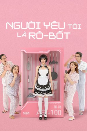 Phim Người Yêu Tôi Là Rô Bốt - AI Romantic PhimChill Vietsub (2021)