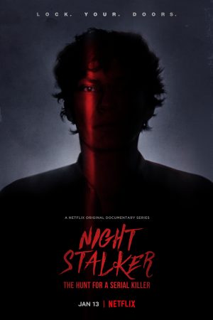 Phim Night Stalker Săn lùng kẻ sát nhân hàng loạt - Night Stalker The Hunt for a Serial Killer PhimChill Vietsub (2021)