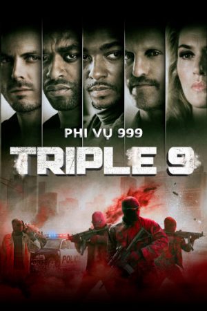 Phim Phi Vụ 999 - Triple 9 PhimChill Vietsub (2015)