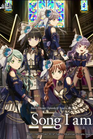 Phim BanG Dream Episode of Roselia II Song I am - 劇場版 BanG Dream Episode of Roselia II Song I am PhimChill Vietsub (2021)