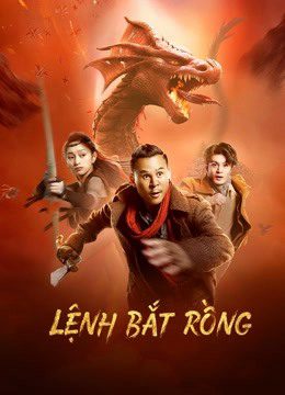 Phim Lệnh Bắt Rồng - Catch the dragon PhimChill Vietsub (2022)