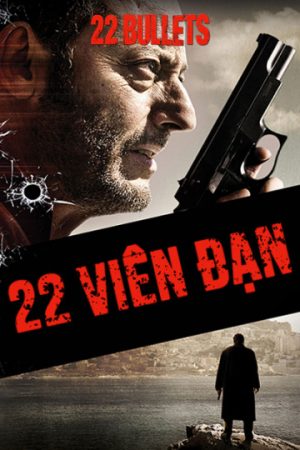 Poster of 22 Viên Đạn