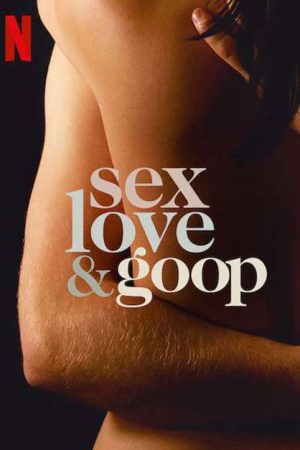 Xem phim Tình dục tình yêu và goop tập 2 PhimChill Thuyết Minh HD Vietsub Phim Mỹ-Sex Love goop