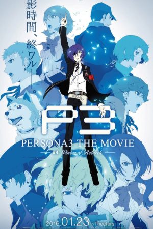 Phim Persona 3 the Movie 4 Winter of Rebirth - PERSONA3 THE MOVIE 4 Winter of Rebirth PhimChill Vietsub (2016)