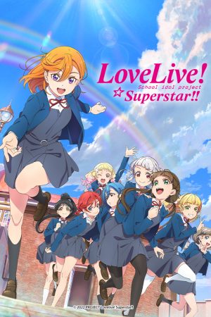 Phim Love Live Siêu Sao - Love Live Superstar PhimChill Vietsub (2022)